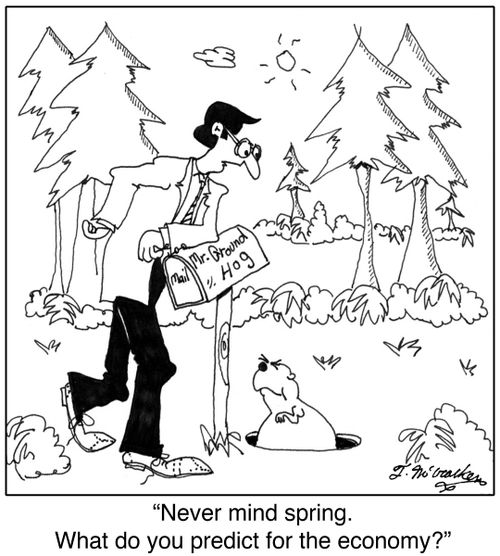 Never mind spring. What do you predict for the economy?