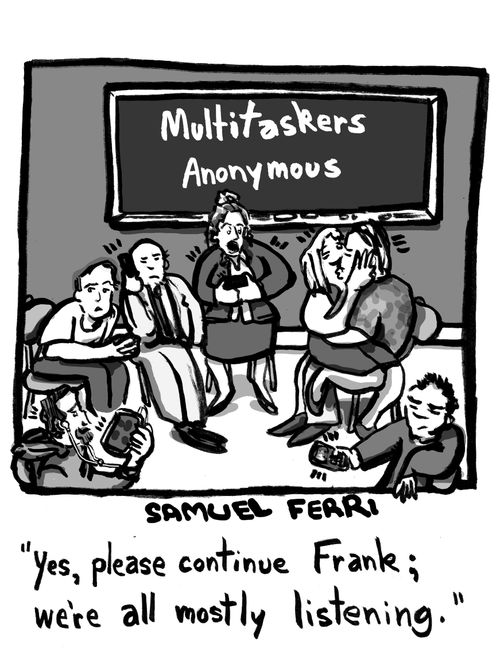 Multitaskers Anonymous: We're All Mostly Listening