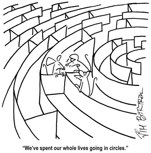 "We've spent out while lives going in circles."