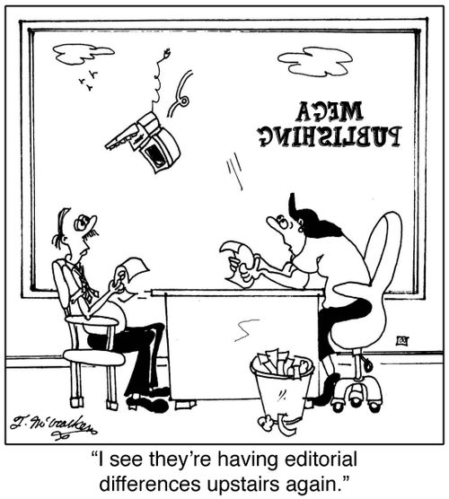 'I see they're having editorial differences upstairs again.'