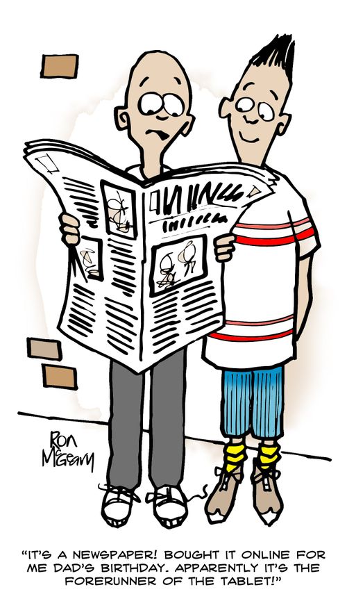'It's a newspaper! Brought it online for me dad's birthday. Apparently it's the forerunner of the tablet!'