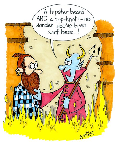 "A hipster beard AND a top-knot! - no wonder you've been sent here...!"
