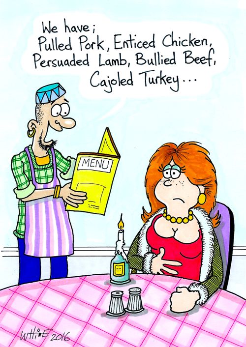 "We have; pulled pork, enticed chicken, persuaded lamb, bullied beef, cajoled Turkey..."