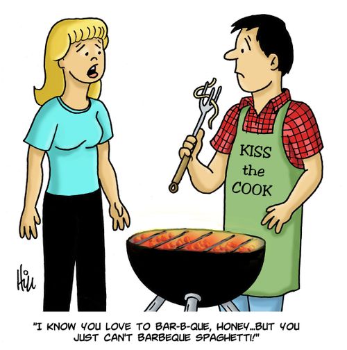 "I know you love to bar-b-que, honey....but you just can't barbeque spaghetti!"