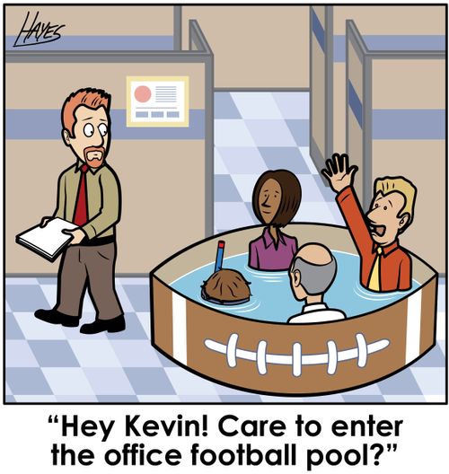 "Hey Kevin! Care to enter the office football pool?"