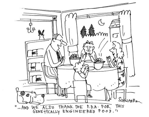 'And we also thank the FDA for this genetically engineered food.'