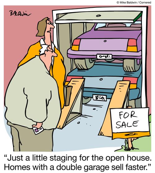 "Just a little staging for the open house. Homes with a double garage sell faster."