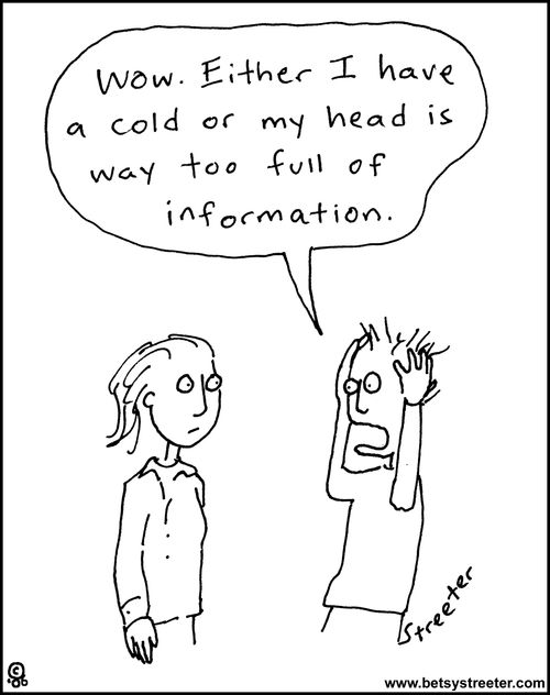I have a cold or my head is too full.