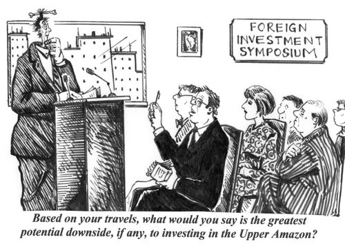 'Based on your travels, what would you say is the greatest potential downside, if any, to investing in the Upper Amazon?'