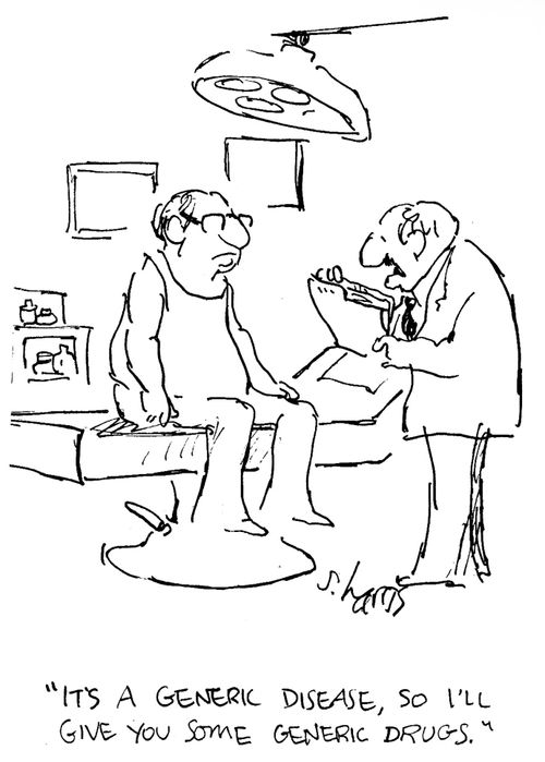 'It's a generic disease, so Ill give you some generic drugs.'