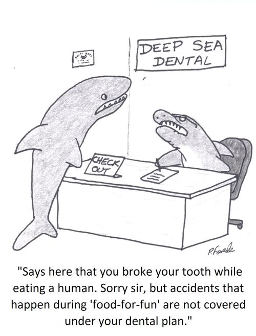 'Says here that you broke your tooth while eating a human. Sorry sir, but accidents that happen during 'food-for-fun' are not covered under your dental plan.'