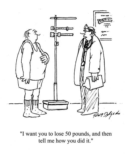 'I want you to lose 50 pounds, and then tell me how you did it.'