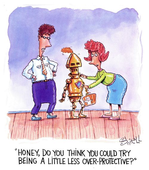 'Honey, do you think you could try being a little less over-protective?'