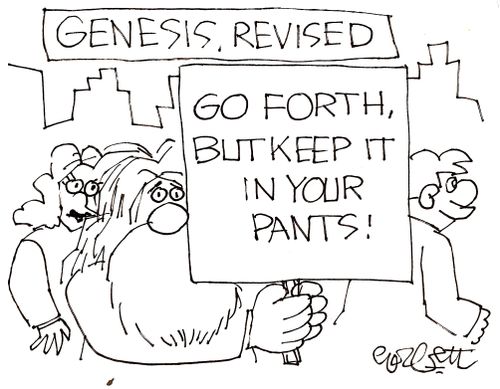 'Go forth, but keep it in your pants!'