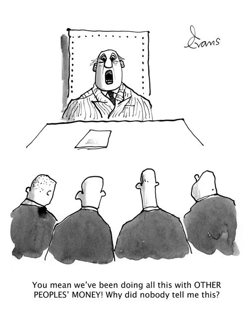 'You mean we've been doing all this with OTHER PEOPLES' MONEY!'