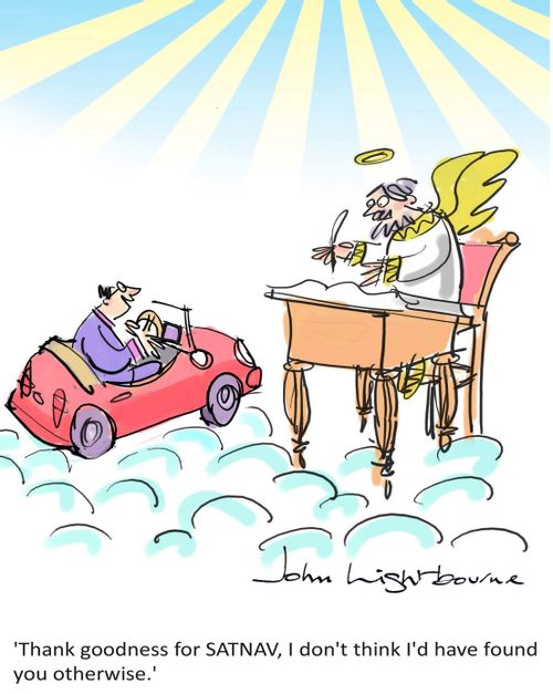 "Thank goodness for SATNAV, I don't think I'd have found you otherwise."