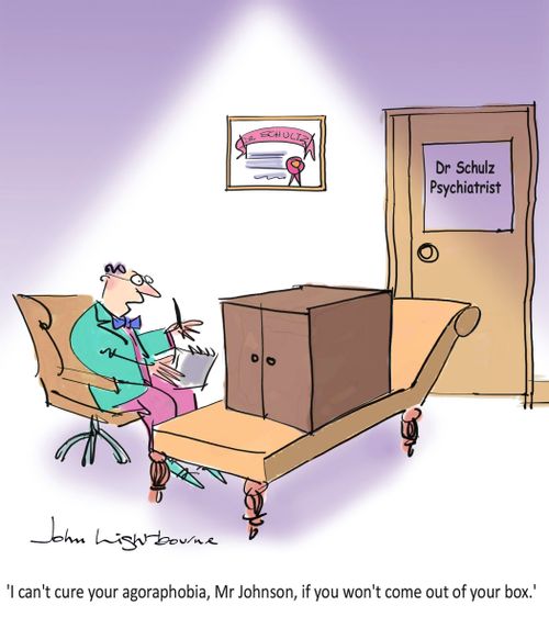 "I can't cure your agoraphobia, Mr Johnson, if you won't come out of your box."