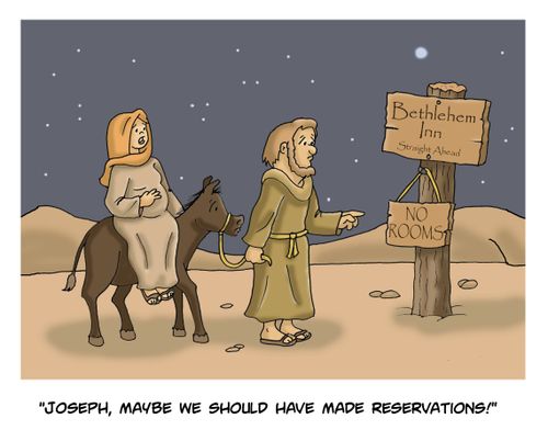 "Joseph, maybe we should have made reservations!"