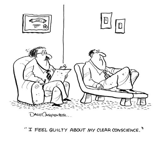 'I feel guilty about my clear conscience.'