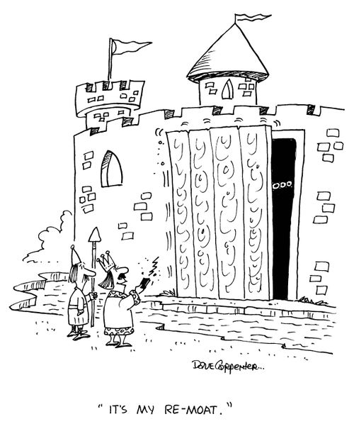 'It's my re-moat.'