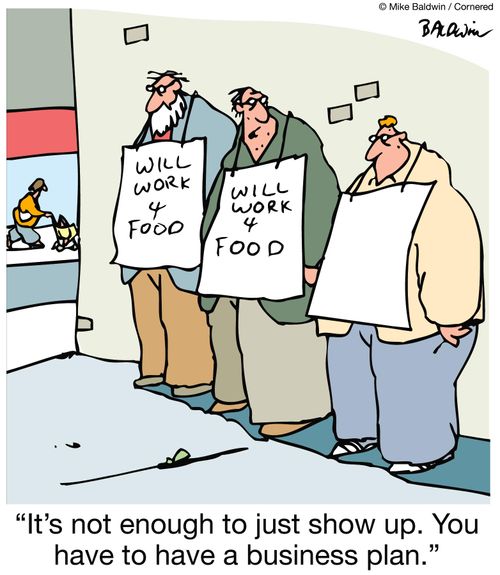 "It's not enough to just show up. You have to have a business plan."