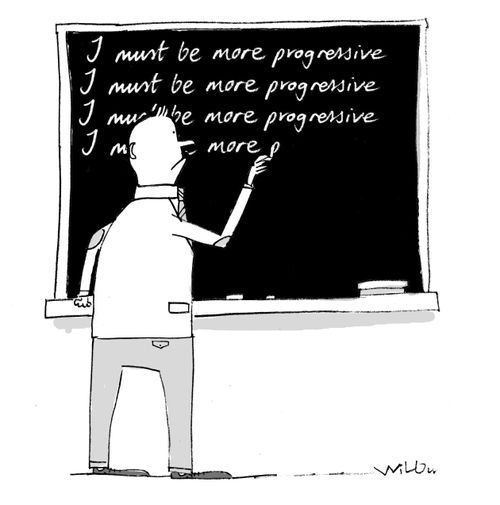 'I must be more progressive, I must be more progressive...'