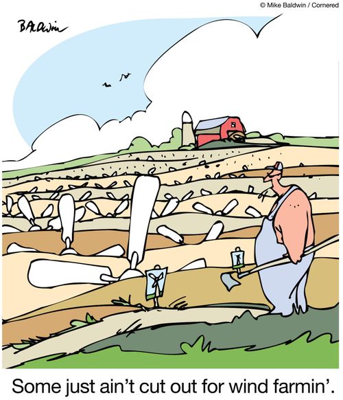 Some just ain't cut out for wind farmin'.