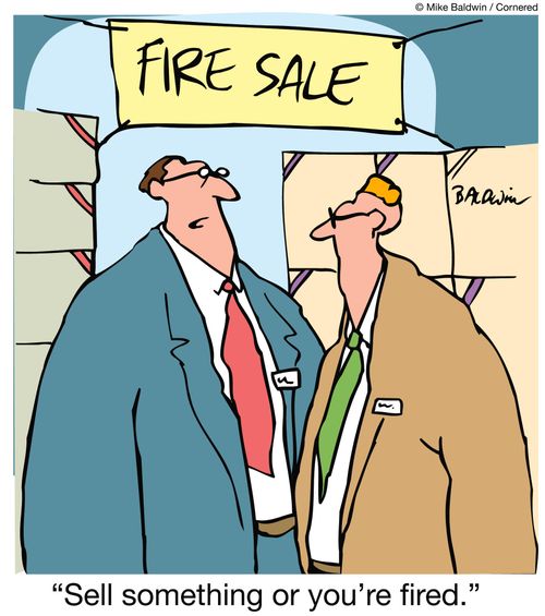 Fire Sale / "Sell something or you're fired."
