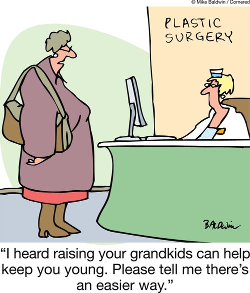"I heard raising your grandkids can help keep you young. Please tell me there's an easier way."