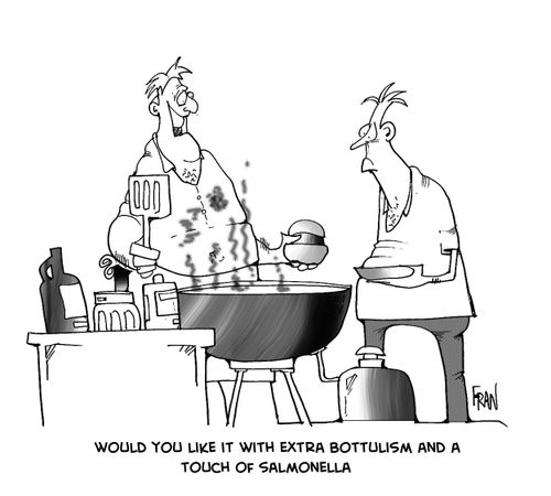 would you like it with extra botulism and a touch of salmonella?
