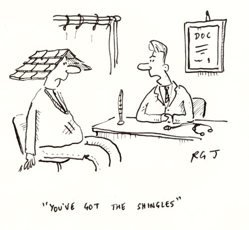 'You've got the shingles.'
