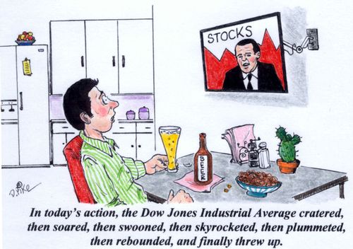 'In today's action, the Dow Jones Industrial Average cratered, then soared, then swooned, then skyrocketed, then plummeted, then rebounded, and finally threw up.'