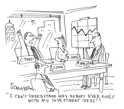 'I can't understand why nobody ever goes wit my investment ideas.'