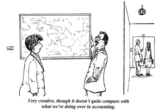 'Very creative, though it doesn't quite compare with what we're doing over in accounting.'