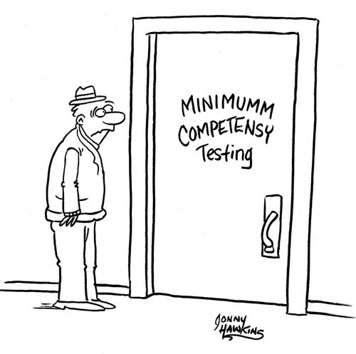 Man sees misspelled 'Minimum Competency Testing' sign on door.