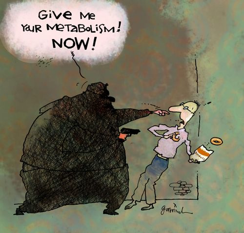 "Give me your metabolism! Now!"
