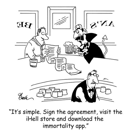 'It's simple. Sign the agreement, visit the iHell store and download the immortality app.'
