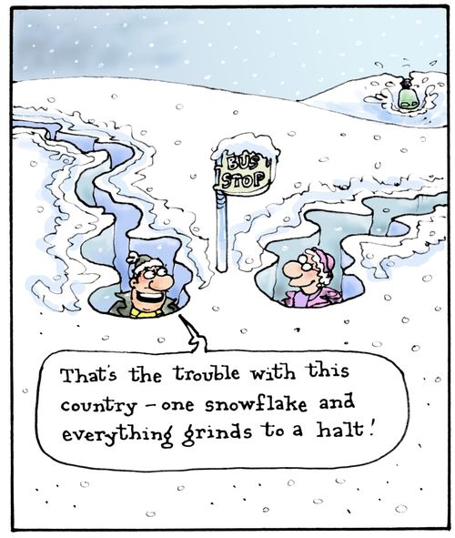 'That's the trouble with this country - one snowflake and everything grinds to a halt!'