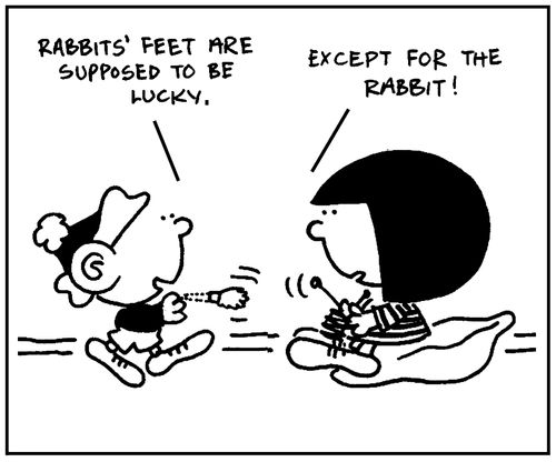 'Rabbit's feet are supposed to be lucky.'