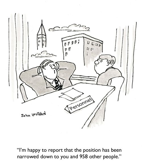 'I'm happy to report that the position has been narrowed down to you and 958 other people.'