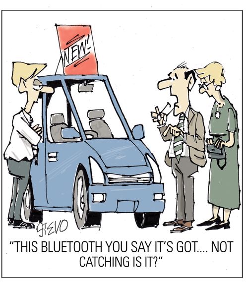 "This bluetooth you say it's got... not catching is it?"