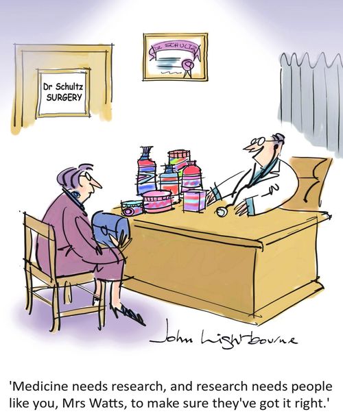 'Medicine needs research, and research needs people like you, Mrs Watts, to make sure they've got it right.'