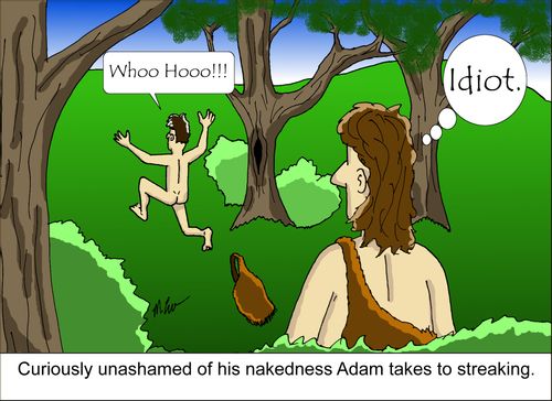 Curiously unashamed of his nakedness Adam takes to streaking.