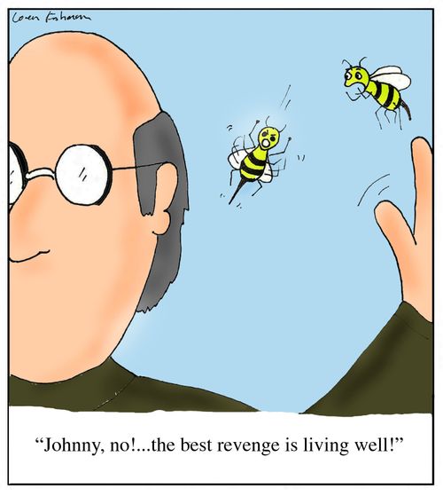 'Johnny, no!...the best revenge is living well!'