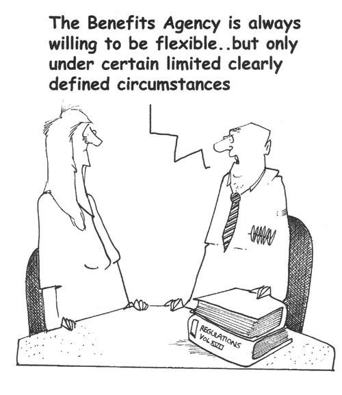 "The Benefits Agency is always willing to be flexible...but only under certain limited clearly defined circumstances."