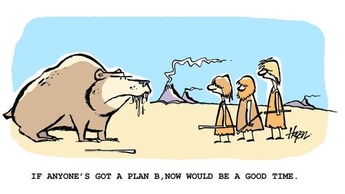 "If anyone's got a plan B, now would be a good time."