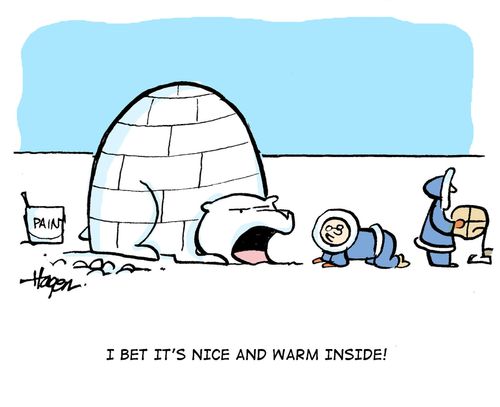 'I bet it's nice and warm inside!'