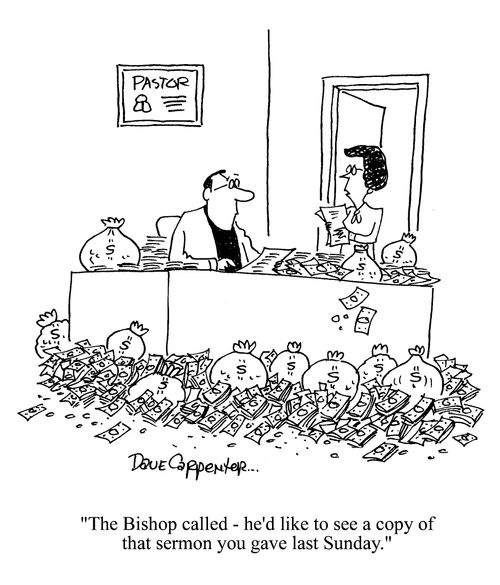 'The Bishop called - he'd like to see a copy of that sermon you gave last Sunday.'