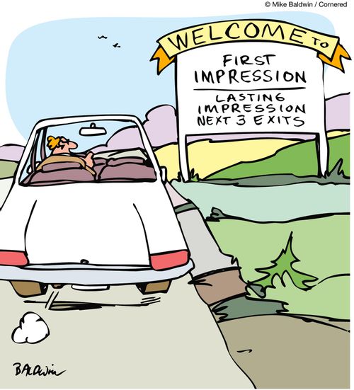 Road sign reads; 'Welcome to First Impression.  Lasting Impression Next 3 Exits.'