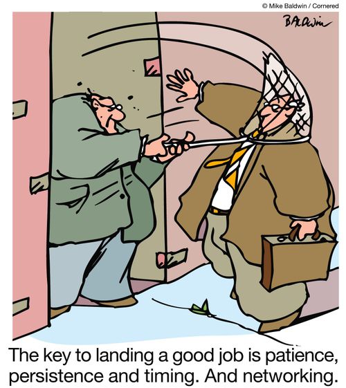 The key to landing a good job is patience, persistence and timing.  And networking.